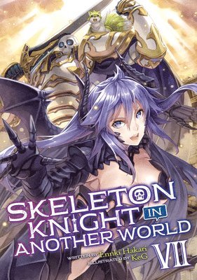 Skeleton Knight in Another World (Light Novel) Vol. 7 1