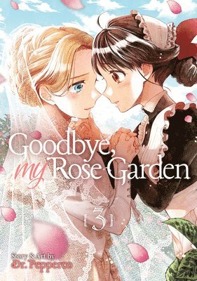 Goodbye, My Rose Garden Vol. 3 1