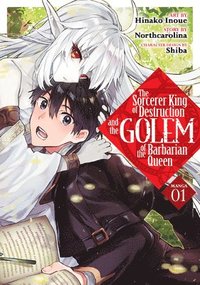 bokomslag The Sorcerer King of Destruction and the Golem of the Barbarian Queen (Manga) Vol. 1