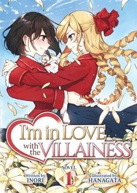 bokomslag I'm in Love with the Villainess (Light Novel) Vol. 1