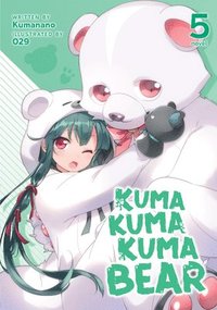 bokomslag Kuma Kuma Kuma Bear (Light Novel) Vol. 5