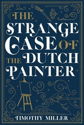 bokomslag The Strange Case of the Dutch Painter