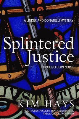 bokomslag Splintered Justice: A Linder and Donatelli Mystery