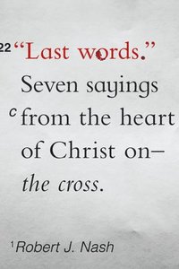 bokomslag Last Words: Seven Sayings from the Heart of Christ on the Cross