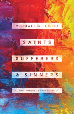 bokomslag Saints, Sufferers, and Sinners