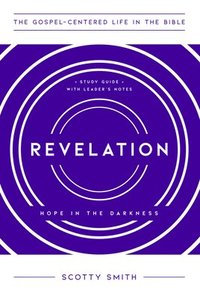 bokomslag Revelation: Hope in the Darkness, Study Guide with Leader's Notes