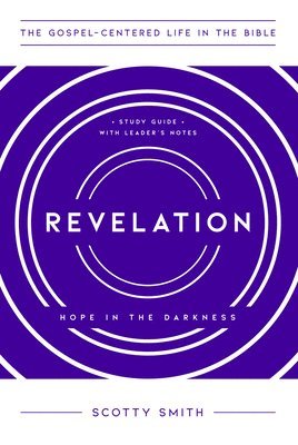 bokomslag Revelation: Hope in the Darkness, Study Guide with Leader's Notes