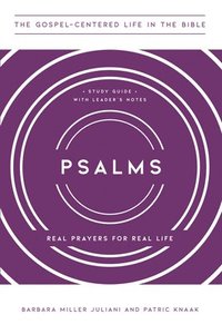 bokomslag Psalms: Real Prayers for Real Life, Study Guide with Leader's Notes