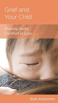 bokomslag Grief and Your Child