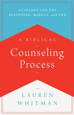 bokomslag A Biblical Counseling Process