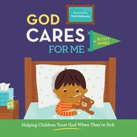 bokomslag God Cares for Me: Helping Children Trust God When They're Sick