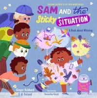 bokomslag Sam and the Sticky Situation: A Book about Whining