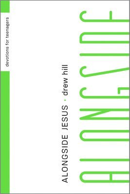 Drew Hill - Alongside Jesus, Häftad