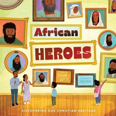 Jerome Gay - African Heroes, Inbunden