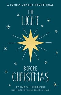 bokomslag The Light Before Christmas: A Family Advent Devotional