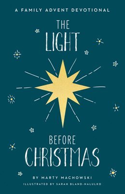 The Light Before Christmas: A Family Advent Devotional 1