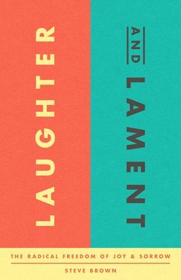 bokomslag Laughter and Lament