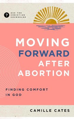 bokomslag Moving Forward After Abortion