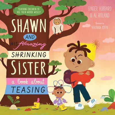 Ginger Hubbard, Al Roland - Shawn and His Amazing Shrinking Sister, Inbunden