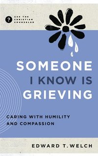 bokomslag Someone I Know Is Grieving
