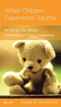 bokomslag When Children Experience Trauma