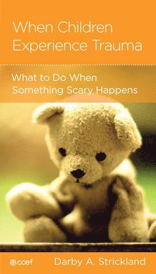 bokomslag When Children Experience Trauma