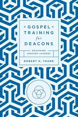 bokomslag Gospel Training for Deacons