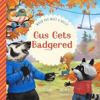 bokomslag Gus Gets Badgered