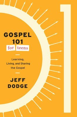 Jeff Dodge - Gospel 101 for Teens, Häftad