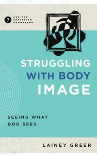 bokomslag Struggling with Body Image