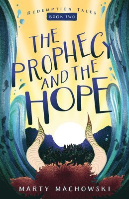 The Prophecy and the Hope 1