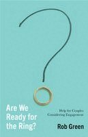 Rob Green - Are We Ready for the Ring?: Help for Couples Considering Engagement, Häftad