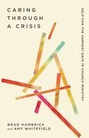 Brad Hambrick, Amy Whitfield - Caring Through a Crisis, Häftad. Tillgänglighet: Kommande