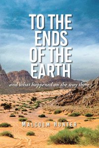 bokomslag To the Ends of the Earth