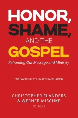 bokomslag Honor, Shame, and the Gospel