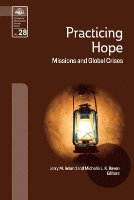 Jerry M Ireland, Michelle L K Raven - Practicing Hope, Häftad