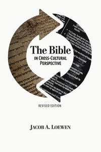 bokomslag The Bible in Cross Cultural Perspective (Revised Edition)