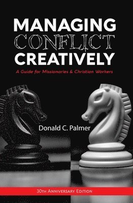 Donald C Palmer, Donald C. Palmer - Managing Conflict Creatively (30th Anniversary Edition), Häftad