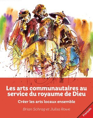 bokomslag Les arts communautaires au service du royaume de Dieu