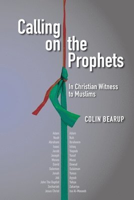 Colin Bearup - Calling on the Prophets:, Häftad
