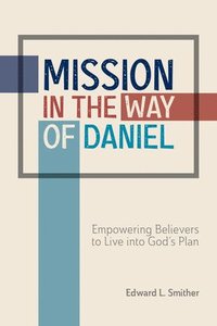 bokomslag Mission in the Way of Daniel