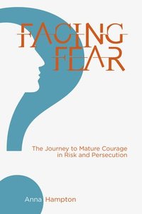 bokomslag Facing Fear