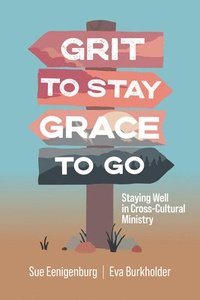 bokomslag Grit to Stay Grace to Go