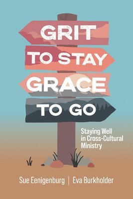 bokomslag Grit to Stay Grace to Go