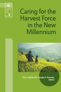bokomslag Caring for the Harvest Force in the New Millennium