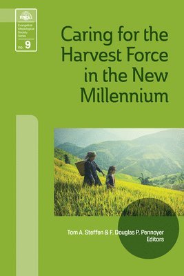 Caring for the Harvest Force in the New Millennium 1