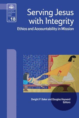 Dwight P Baker, Douglas Hayward - Serving Jesus with Integrity, Häftad