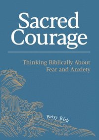 bokomslag Sacred Courage