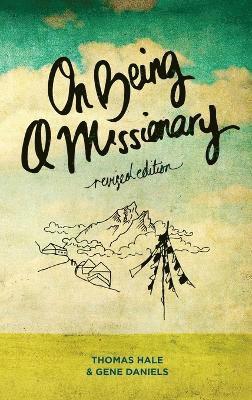 Thomas Hale, Gene Daniels - On Being a Missionary, Inbunden