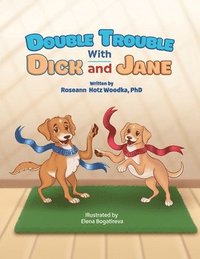 bokomslag Double Trouble with Dick and Jane